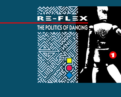 Re-Flex: The Politics of Dancing